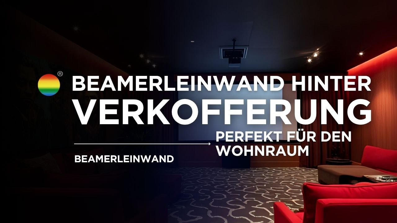 Beamerleinwand hinter Verkofferung: Die perfekte Integration in den Wohnraum