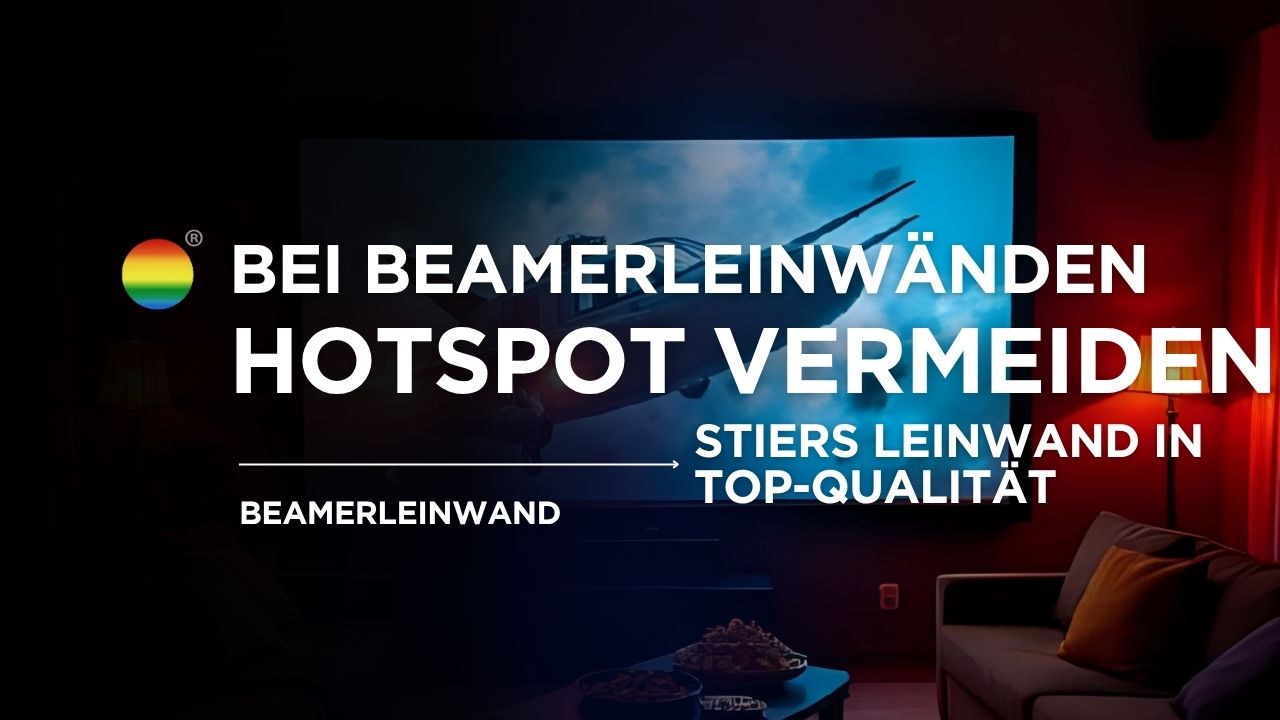 Hotspot bei Beamerleinwänden vermeiden - mit Stiers Leinwand in Top-Qualität